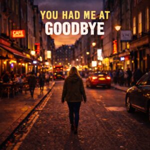 You had me at Goodbye – song